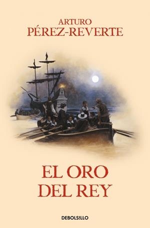 ORO DEL REY, EL (LAS AVENTURAS DEL CAPITAN ALATRISTE VOLUMEN 4) [RUSTICA] | PEREZ-REVERTE, ARTURO | Akira Comics  - libreria donde comprar comics, juegos y libros online