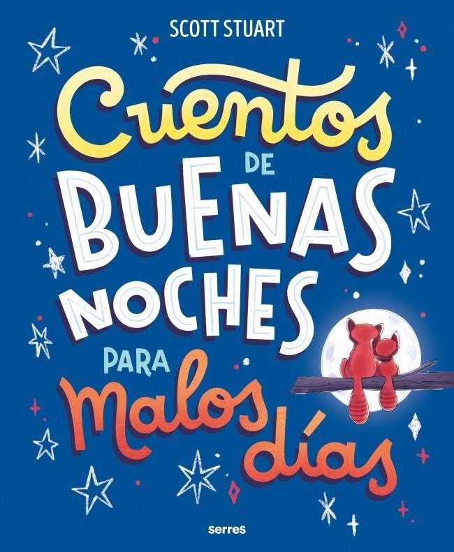 CUENTOS DE BUENAS NOCHES PARA MALOS DIAS [CARTONE] | STUART, SCOTT | Akira Comics  - libreria donde comprar comics, juegos y libros online