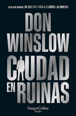 CIUDAD EN RUINAS [RUSTICA] | WINSLOW, DON | Akira Comics  - libreria donde comprar comics, juegos y libros online