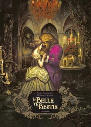 BELLA Y LA BESTIA, LA [CARTONE] | ROUMIGUIERE, CECILE / LACOMBE, BENJAMIN | Akira Comics  - libreria donde comprar comics, juegos y libros online