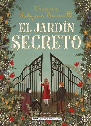 JARDIN SECRETO, EL (ILUSTRADO) [CARTONE] | BURNETT, FRANCES HODGSON | Akira Comics  - libreria donde comprar comics, juegos y libros online