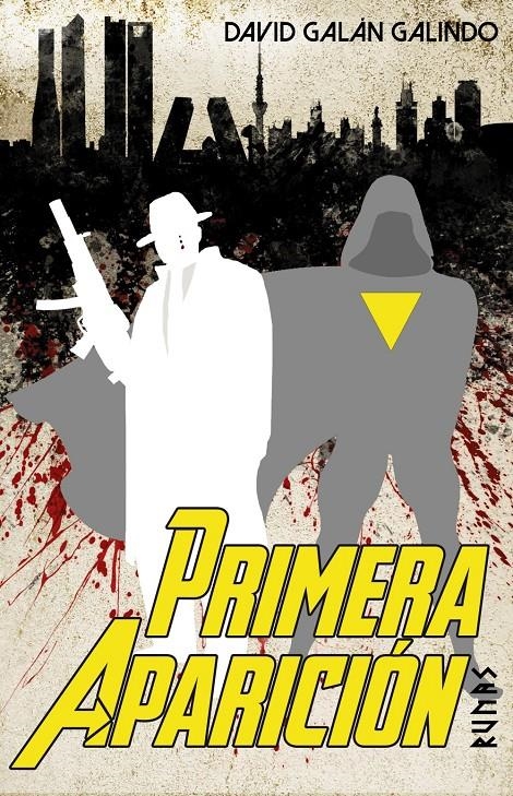 PRIMERA APARICION (ORIGENES SECRETOS VOLUMEN 2) [RUSTICA] | GALAN GALINDO, DAVID | Akira Comics  - libreria donde comprar comics, juegos y libros online