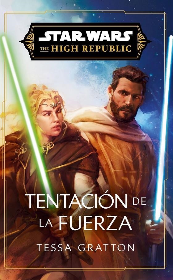 STAR WARS THE HIGH REPUBLIC: TENTACION DE LA FUERZA (NOVELA) [RUSTICA] | GRATTON, TESSA | Akira Comics  - libreria donde comprar comics, juegos y libros online