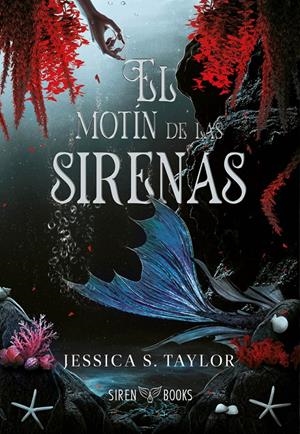 MOTIN DE LAS SIRENAS, EL [RUSTICA] | TAYLOR, JESSICA S. | Akira Comics  - libreria donde comprar comics, juegos y libros online