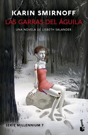 GARRAS DEL AGUILA, LAS  (UNA NOVELA DE LISBETH SALANDER) (SERIE MILLENNIUM 7) [BOLSILLO] | SMIRNOFF, KARIN | Akira Comics  - libreria donde comprar comics, juegos y libros online