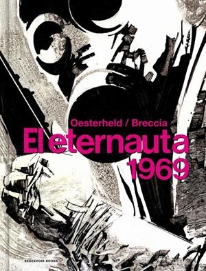 EL ETERNAUTA 1969 [CARTONE] | OESTERHELD, HECTOR GERMAN / BRECCIA, ALBERTO | Akira Comics  - libreria donde comprar comics, juegos y libros online