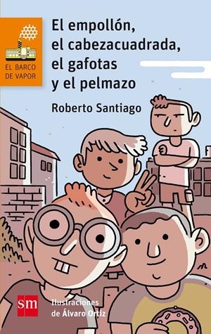 EMPOLLON EL CABEZA CUADRADA EL GAFOTAS Y EL PELMAZO, EL (BV NARANJA 120) [RUSTICA] | SANTIAGO, ROBERTO | Akira Comics  - libreria donde comprar comics, juegos y libros online