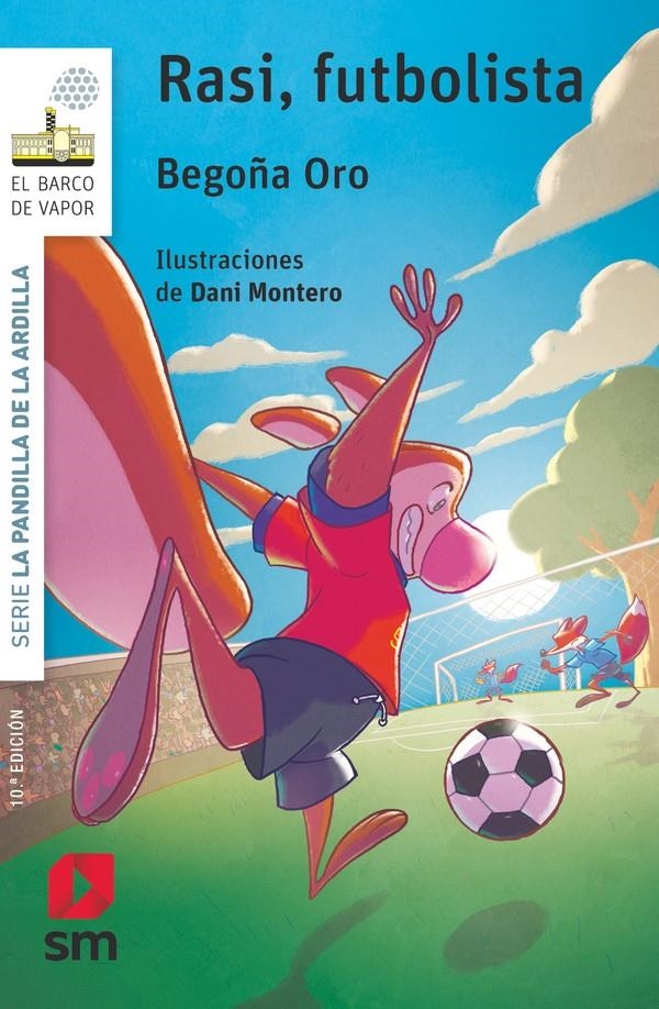 PANDILLA DE LA ARDILLA, LA Nº10: RASI FUTBOLISTA [RUSTICA] | ORO, BEGOÑA | Akira Comics  - libreria donde comprar comics, juegos y libros online