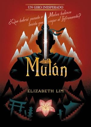 MULAN (UN GIRO INESPERADO) [RUSTICA] | DISNEY/ LIM, ELIZABETH | Akira Comics  - libreria donde comprar comics, juegos y libros online