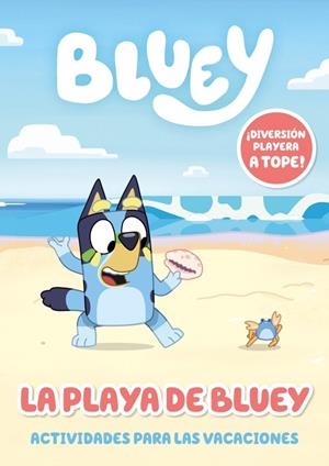BLUEY: LA PLAYA DE BLUEY (ACTIVIDADES PARA LAS VACACIONES) [RUSTICA] | Akira Comics  - libreria donde comprar comics, juegos y libros online