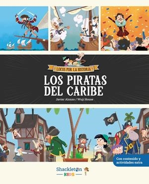 LOCOS POR LA HISTORIA: PIRATAS DEL CARIBE, LOS [CARTONE] | ALONSO LOPEZ, JAVIER | Akira Comics  - libreria donde comprar comics, juegos y libros online