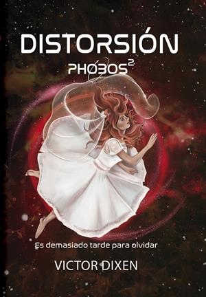 PHOBOS 2: DISTORSION [CARTONE] | DIXEN, VICTOR | Akira Comics  - libreria donde comprar comics, juegos y libros online