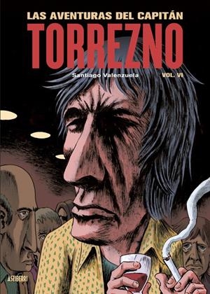 AVENTURAS DEL CAPITAN TORREZNO, LAS Nº06: LA ULTIMA CURDA [RUSTICA] | VALENZUELA, SANTIAGO | Akira Comics  - libreria donde comprar comics, juegos y libros online
