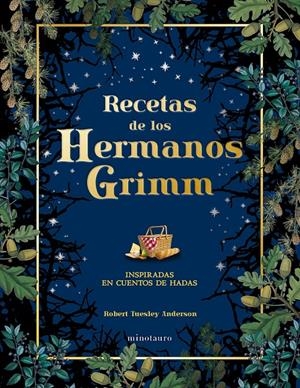 RECETAS DE LOS HERMANOS GRIMM [CARTONE] | TUESLEY ANDERSON, ROBERT | Akira Comics  - libreria donde comprar comics, juegos y libros online