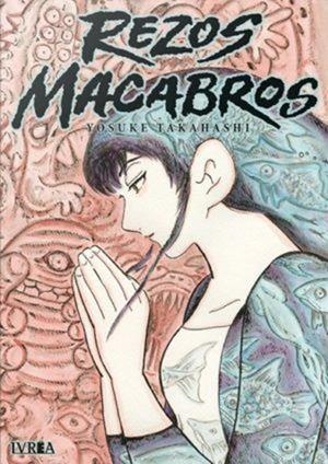 REZOS MACABROS [RUSTICA] | TAKAHASHI, YOSUKE | Akira Comics  - libreria donde comprar comics, juegos y libros online