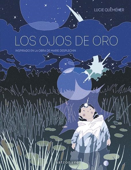 OJOS DE ORO, LOS [CARTONE] | LUCIE QUEMENER / MARIE DESPLECHIN | Akira Comics  - libreria donde comprar comics, juegos y libros online