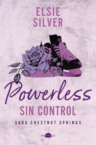 POWERLESS: SIN CONTROL (CHESTNUT SPRINGS 3) [RUSTICA] | SILVER, ELSIE | Akira Comics  - libreria donde comprar comics, juegos y libros online