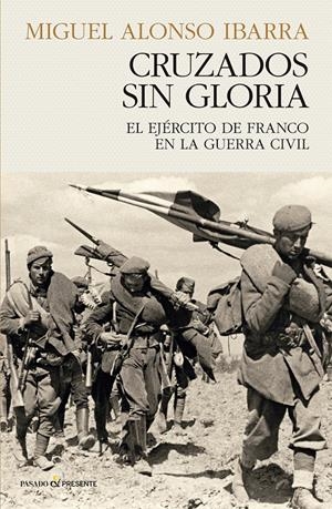 CRUZADOS SIN GLORIA [RUSTICA] | ALONSO IBARRA, MIGUEL | Akira Comics  - libreria donde comprar comics, juegos y libros online