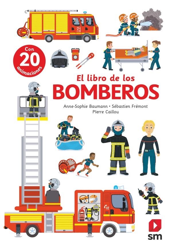 LIBRO DE LOS BOMBEROS, EL [CARTONE] | BAUMANN, ANNE-SOPHIE / FREMONT, SEBASTIEN | Akira Comics  - libreria donde comprar comics, juegos y libros online