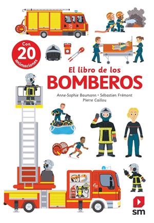 LIBRO DE LOS BOMBEROS, EL [CARTONE] | BAUMANN, ANNE-SOPHIE / FREMONT, SEBASTIEN | Akira Comics  - libreria donde comprar comics, juegos y libros online