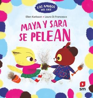 AMIGOS DEL COLE, LOS Nº03: MAYA Y SARA SE PELEAN [CARTONE] | KARLSSON, ELLEN | Akira Comics  - libreria donde comprar comics, juegos y libros online