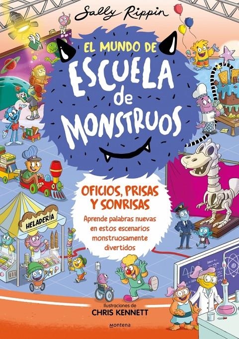 MUNDO DE ESCUELA DE MONSTRUOS, EL Nº02: OFICIOS, PRISAS Y SONRISAS [CARTONE] | RIPPIN, SALLY / KENNETT, CHRIS | Akira Comics  - libreria donde comprar comics, juegos y libros online