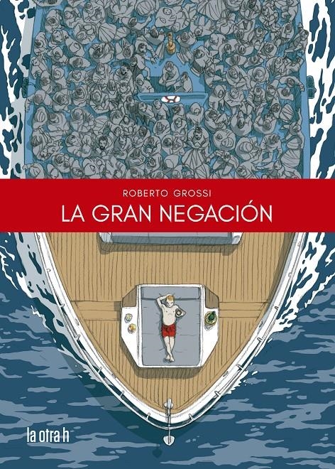 GRAN NEGACION, LA [RUSTICA] | GROSSI, ROBERTO | Akira Comics  - libreria donde comprar comics, juegos y libros online