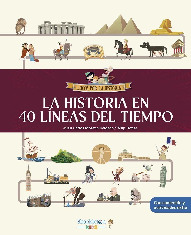 LOCOS POR LA HISTORIA: HISTORIA EN 40 LINEAS DEL TIEMPO, LA [CARTONE] | MORENO DELGADO, JUAN CARLOS | Akira Comics  - libreria donde comprar comics, juegos y libros online