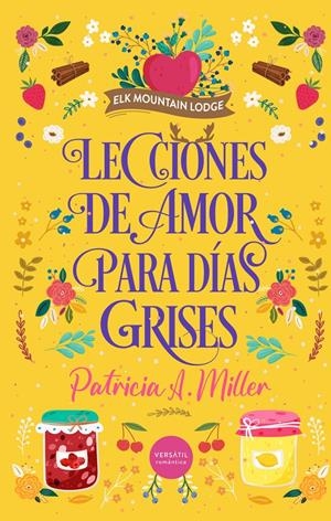 LECCIONES DE AMOR PARA DIAS GRISES [RUSTICA] | MILLER, PATRICIA A. | Akira Comics  - libreria donde comprar comics, juegos y libros online