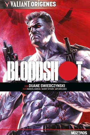 VALIANT ORIGENES: BLOODSHOT [RUSTICA] | Akira Comics  - libreria donde comprar comics, juegos y libros online