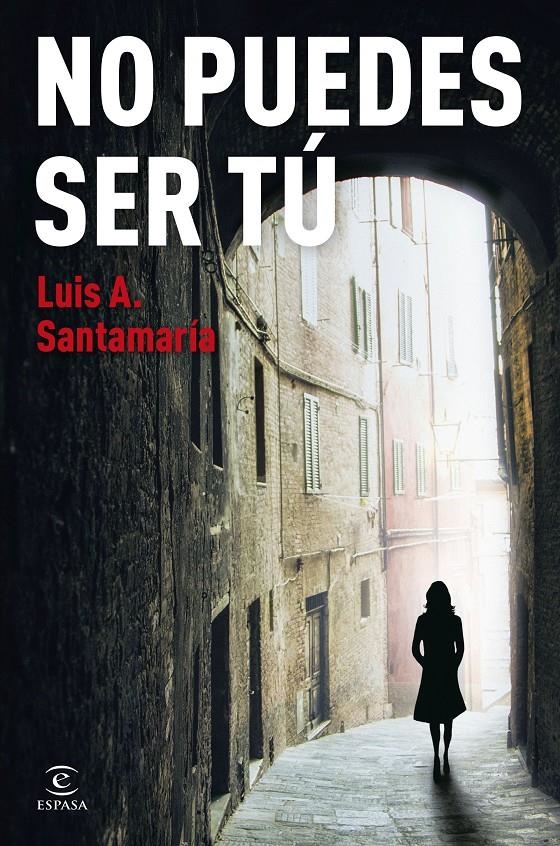 NO PUEDES SER TU [RUSTICA] | SANTAMARIA, LUIS A. | Akira Comics  - libreria donde comprar comics, juegos y libros online