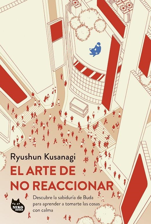 ARTE DE NO REACCIONAR, EL [RUSTICA] | KUSANAGI, RYUSHUN | Akira Comics  - libreria donde comprar comics, juegos y libros online