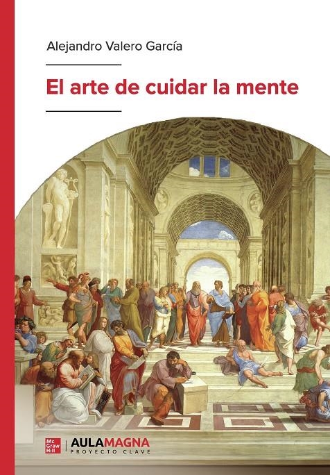 ARTE DE CUIDAR LA MENTE, EL [RUSTICA] | VALERO GARCIA, ALEJANDRO | Akira Comics  - libreria donde comprar comics, juegos y libros online