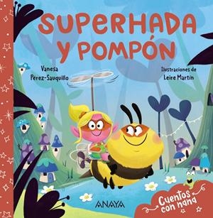 SUPERHADA Y POMPON [CARTONE] | PEREZ-SAUQUILLO, VANESA / MARTIN, LEIRE | Akira Comics  - libreria donde comprar comics, juegos y libros online
