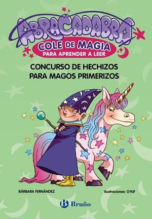 ABRACADABRA COLE DE MAGIA Nº09: CONCURSO DE HECHIZOS PARA MAGOS PRIMERIZOS [RUSTICA] | FERNANDEZ, BARBARA | Akira Comics  - libreria donde comprar comics, juegos y libros online