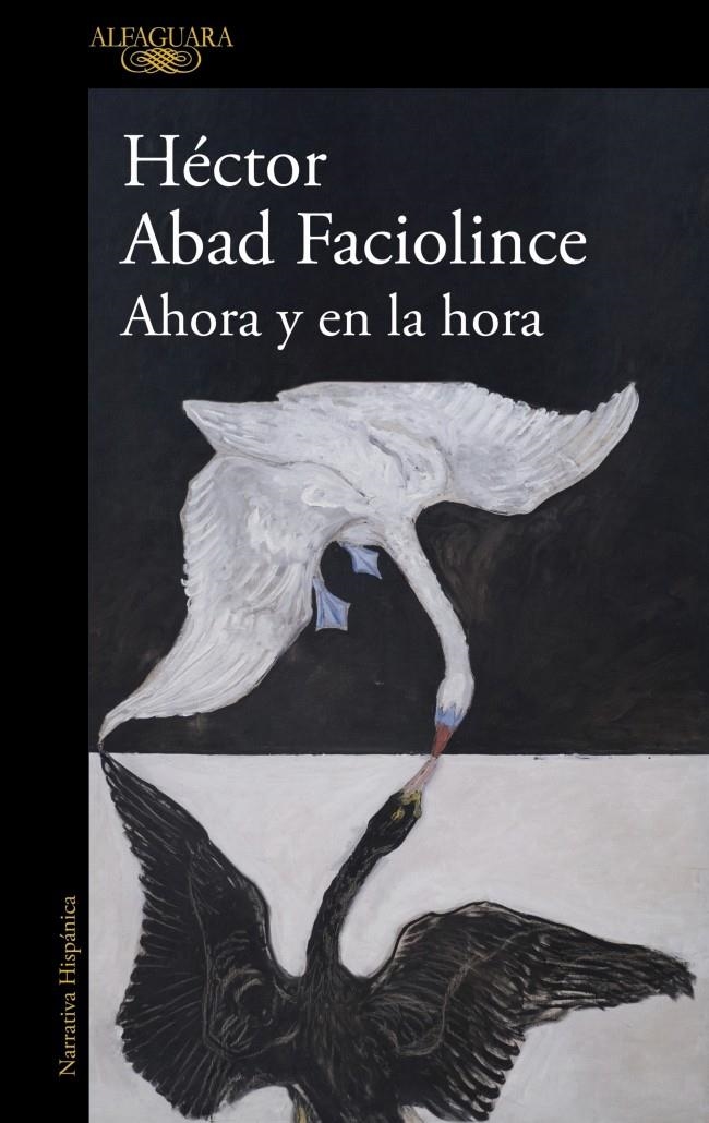 AHORA Y EN LA HORA [RUSTICA] | ABAD FACIOLINCE, HECTOR | Akira Comics  - libreria donde comprar comics, juegos y libros online