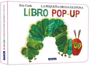 PEQUEÑA ORUGA GLOTONA, LA: LIBRO POP-UP [CARTONE] | CARLE, ERIC | Akira Comics  - libreria donde comprar comics, juegos y libros online