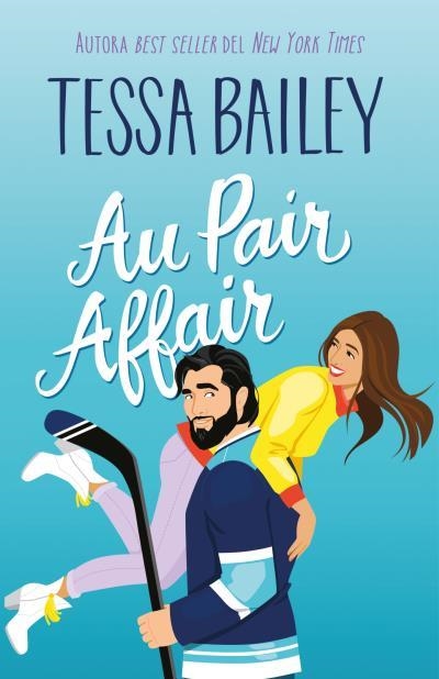 AU PAIR AFFAIR [RUSTICA] | BAILEY, TESSA | Akira Comics  - libreria donde comprar comics, juegos y libros online