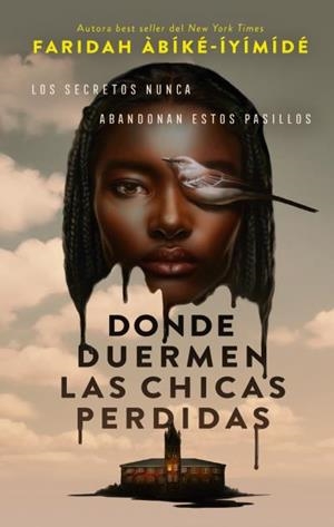 DONDE DUERMEN LAS CHICAS PERDIDAS [RUSTICA] | ABIKE-IYIMIDE AYOOLA, FARIDAH | Akira Comics  - libreria donde comprar comics, juegos y libros online