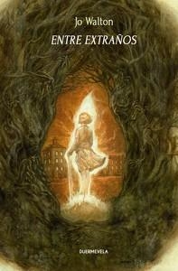 ENTRE EXTRAÑOS [RUSTICA] | WALTON, JO | Akira Comics  - libreria donde comprar comics, juegos y libros online