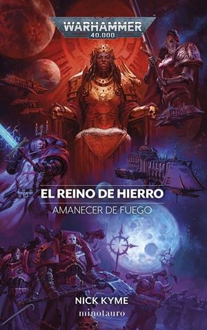 WARHAMMER 40.000: AMANECER DE FUEGO Nº05 EL REINO DE HIERRO [RUSTICA] | KYME, NICK | Akira Comics  - libreria donde comprar comics, juegos y libros online