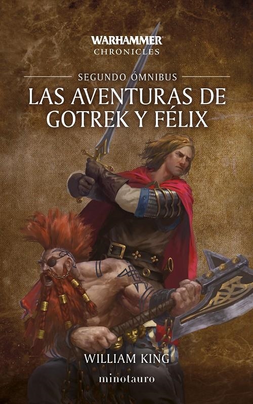 WARHAMMER CHRONICLES: LAS AVENTURAS DE GOTREK Y FELIX OMNIBUS Nº02/06 [RUSTICA] | KING, WILLIAM | Akira Comics  - libreria donde comprar comics, juegos y libros online
