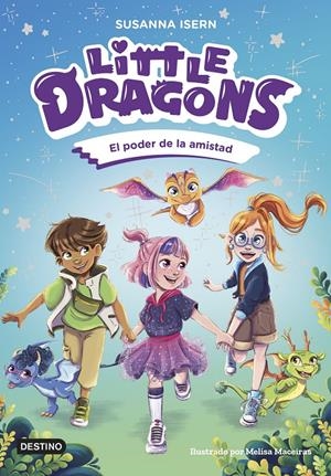 LITTLE DRAGONS Nº02: EL PODER DE LA AMISTAD [RUSTICA] | ISERN, SUSANNA / MACEIRAS, MELISA | Akira Comics  - libreria donde comprar comics, juegos y libros online