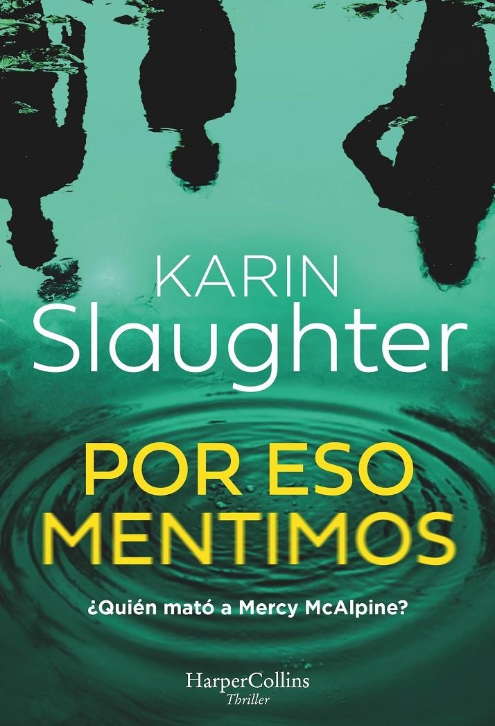 POR ESO MENTIMOS [RUSTICA] | SLAUGHTER, KARIN | Akira Comics  - libreria donde comprar comics, juegos y libros online