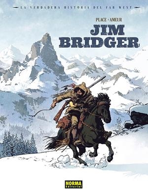 VERDADERA HISTORIA DEL FAR WEST, LA VOL.3: JIM BRIDGER [CARTONE] | PLACE, PIERRE / AMEUR, FARID | Akira Comics  - libreria donde comprar comics, juegos y libros online