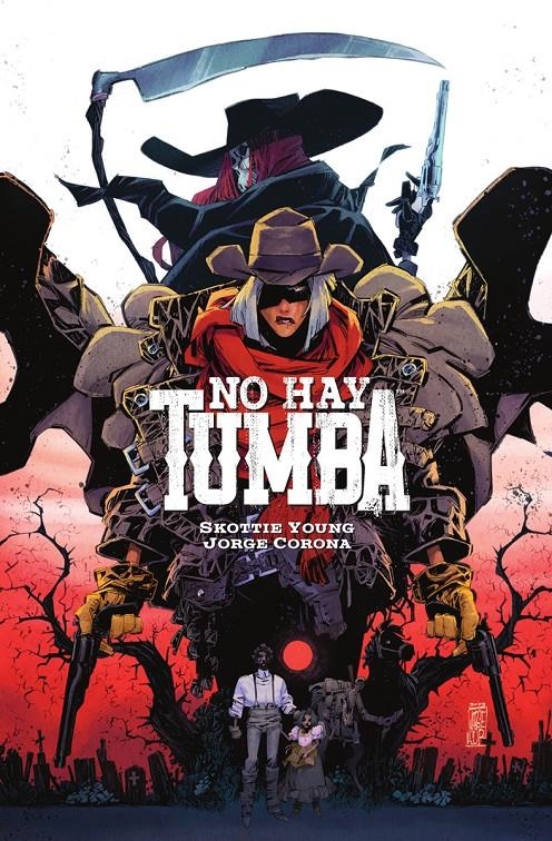 NO HAY TUMBA [CARTONE] | YOUNG, SKOTTIE / CORONA, JORGE | Akira Comics  - libreria donde comprar comics, juegos y libros online