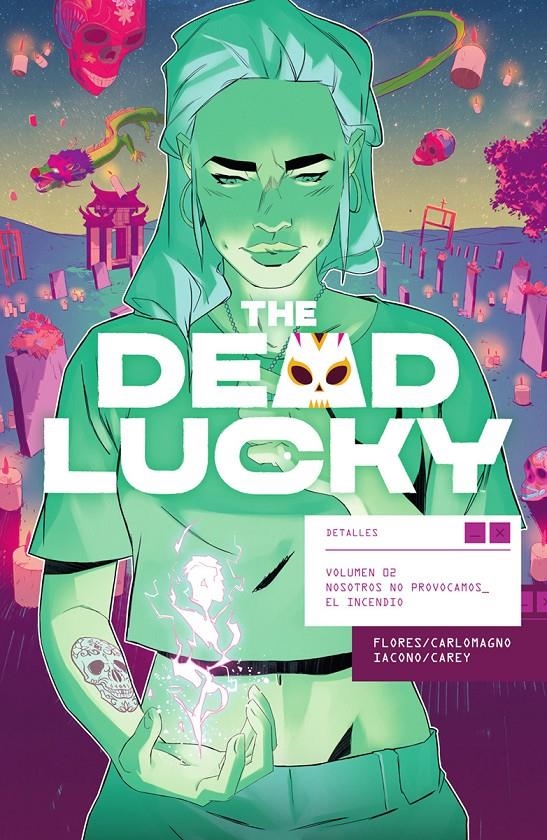 THE DEAD LUCKY TOMO 02: NOSOTROS NO PROVOCAMOS EL INCENDIO [RUSTICA] | FLORES, MELISSA / CARLOMAGNO, FRENCH | Akira Comics  - libreria donde comprar comics, juegos y libros online
