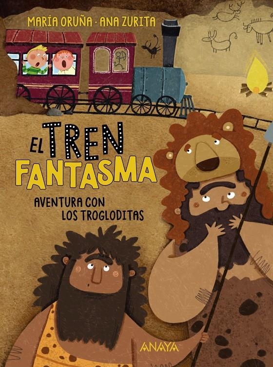 TREN FANTASMA, EL: AVENTURA CON LOS TROGLODITAS [CARTONE] | ORUÑA, MARIA / ZURITA, ANA | Akira Comics  - libreria donde comprar comics, juegos y libros online