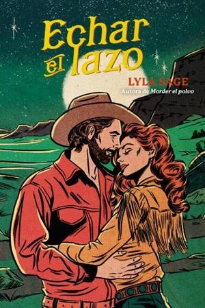 ECHAR EL LAZO [RUSTICA] | SAGE, LYLA | Akira Comics  - libreria donde comprar comics, juegos y libros online