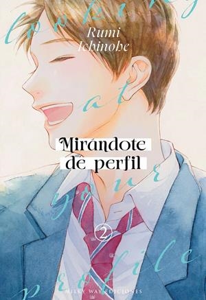 MIRANDOTE DE PERFIL Nº02 [RUSTICA] | ICHINOHE, RUMI | Akira Comics  - libreria donde comprar comics, juegos y libros online